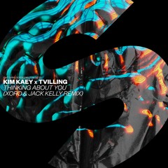 Kim Kaey X Tvilling - Thinking About You [Xoro & Jack Kelly Remix]