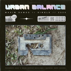 Maxim Samos - Urban Balance // Free Download