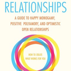 get⚡[PDF]❤ Designer Relationships: A Guide to Happy Monogamy, Positive Polyamory