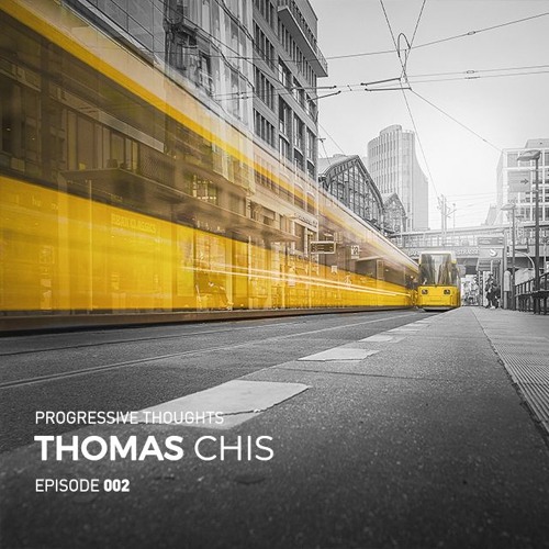 Progressive Thought Stream Progressive Thoughts 002 by Chis | Listen online for free on ...