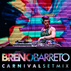 [ SET MIX ] Breno Barreto - Carnival Set Mix