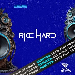 Paula Pivatto - Let´s Play House (RICC Hard Remix)