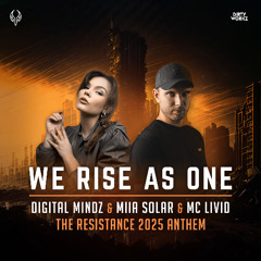 Digital Mindz & Miia Solar & MC Livid - We Rise As One (The Resistance 2025 Anthem)