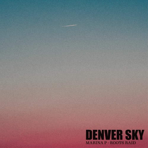 Denver Sky - Roots Raid ft. Marina P