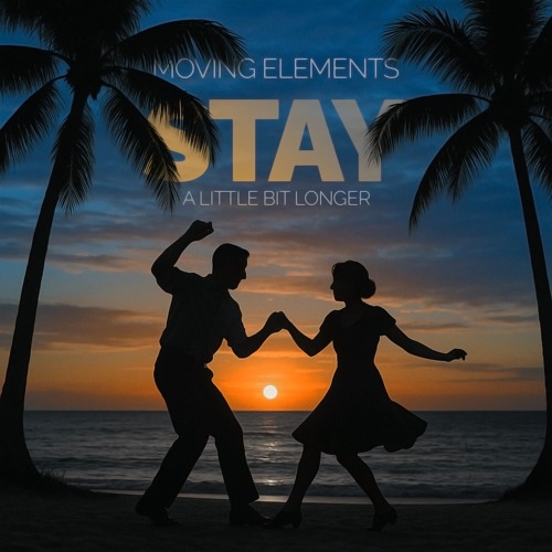 Stay (A Little Bit Longer)
