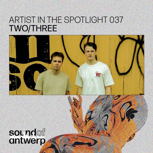 Artist in the Spotlight 037 - TWO/THREE