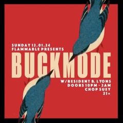 Flammable - Buckmode Live 12/1/2024