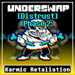 [UnderSwap - Distrust] Karmic Retaliation (Phase 2)