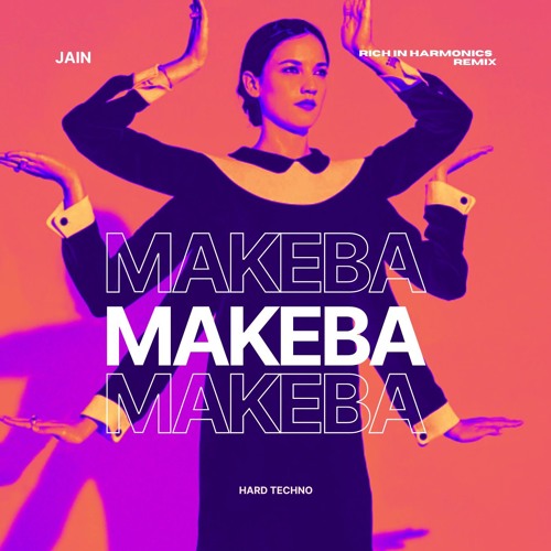 Jain - Makeba (Rich In Harmonics Remix)[FreeDownload]