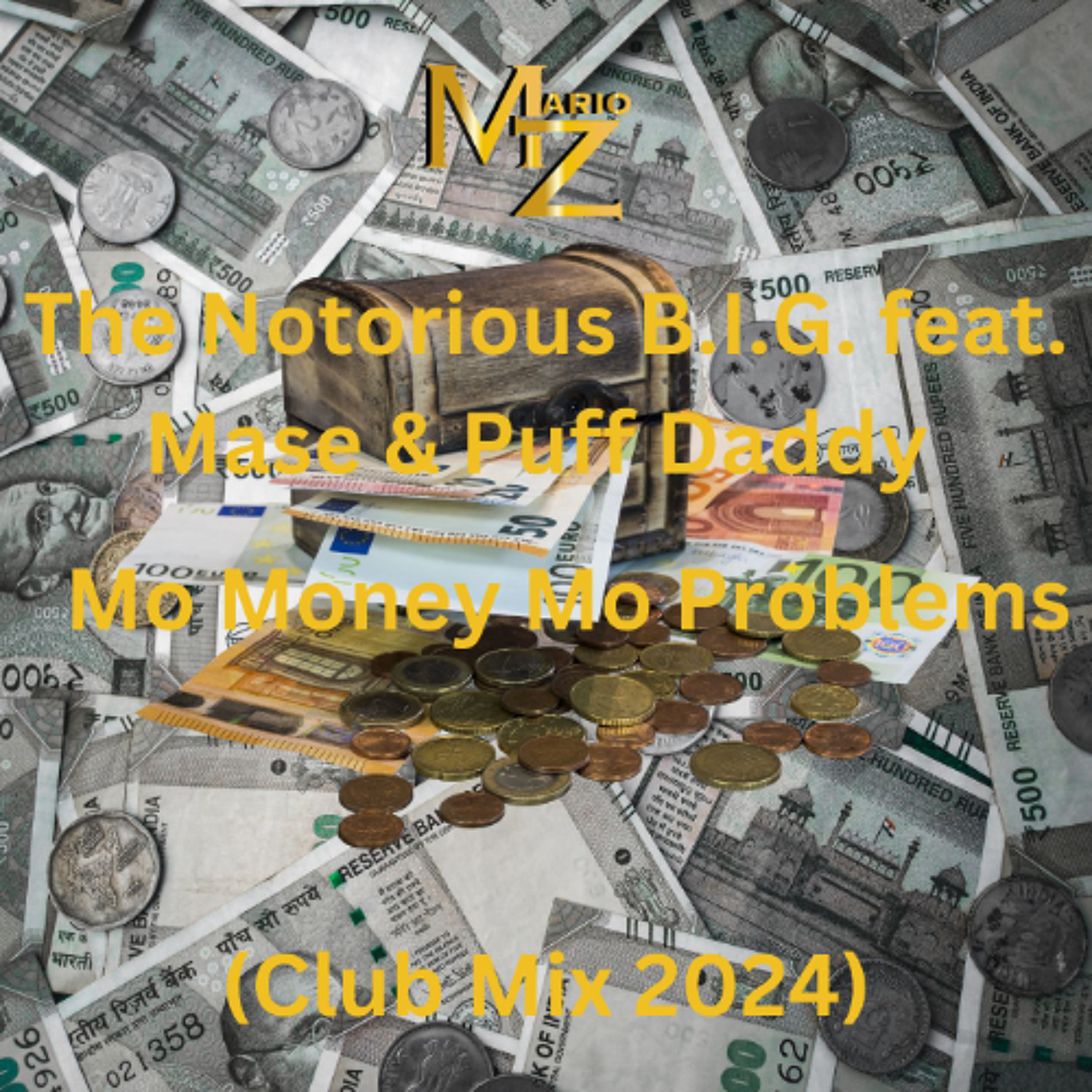 The Notorious B.I.G x Mario Z. feat. Mase & Puff Daddy - Mo Money Mo Problems (Club Mix) episode artwork