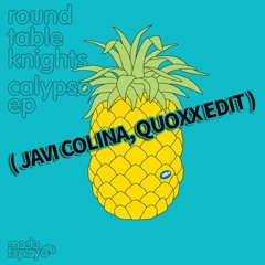 ¡¡ FREE DOWNLOAD !! Round Table Knights, Bauchamp - Calypso (Javi Colina, Quoxx EDIT)