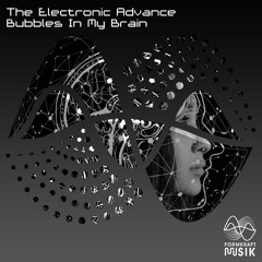 FKM008 The Electronic Advance  "Bubbles In My Brain"