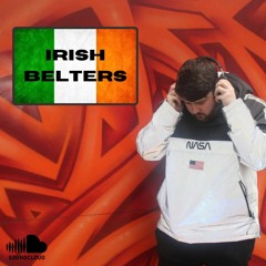 IRISH BELTERS 🇮🇪🔥