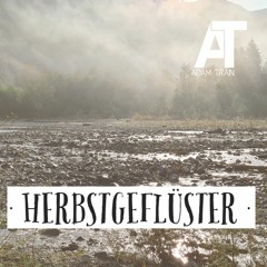 HERBSTGEFLÜSTER by ADAM TRAIN