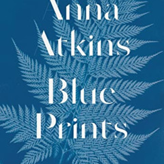 [DOWNLOAD] PDF 🖊️ Anna Atkins: Blue Prints by  Rolf Sachsse [KINDLE PDF EBOOK EPUB]