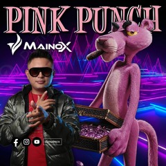 PINK PUNCH - MAINOX DJ 2023