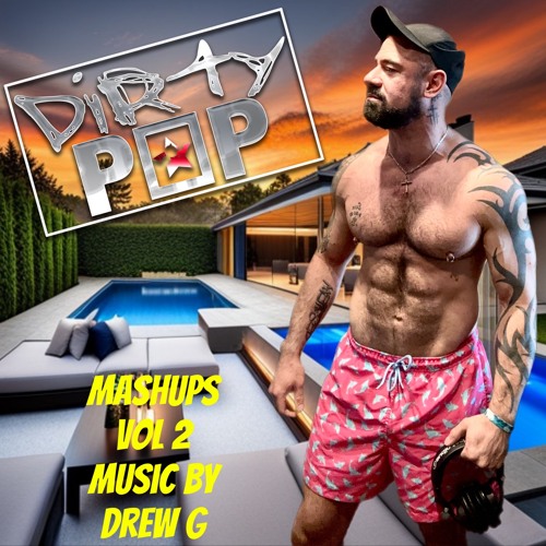 Dirty Pop Mashups 2023 Vol 2