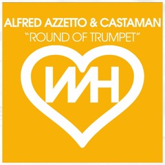 Alfred Azzetto & Castaman - Round Of Trumpet (Original Mix)