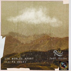 138 Worlds Apart - Feat Akiko (LoFi edit)