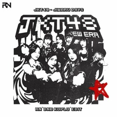 JKT48 - Jiwaru Days (RN 'DnB Koplo' Edit)