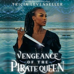 Free AudioBook Vengeance of the Pirate Queen by Tricia Levenseller 🎧 Listen Online