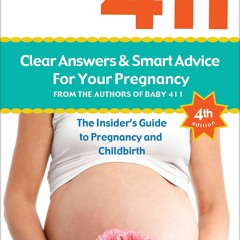 [PDF⚡READ❤ONLINE] Expecting 411: The Insider's Guide to Pregnancy and Childbirth