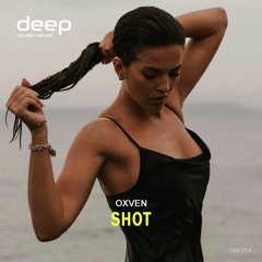 Oxven - Shot (Original Mix)