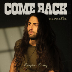 Come Back - Acoustic