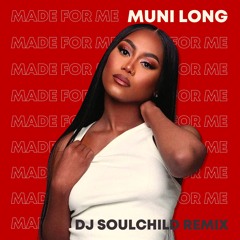 MUNI LONG - Made For Me (DJ Soulchild Remix) | (FILTERED DUE TO COPYRIGHT)