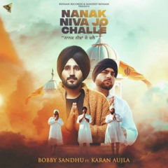 Nanak Niva Jo Challe (feat. Karan Aujla)