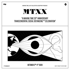 Dave P. @ MTXX - A Making Time 20th Anniversary TRANSCENDENTAL Social Distancing™ Celebration