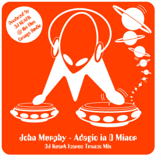 John Murphy - Adagio in D Minor - DJ Kuark Icarus Trance Mix