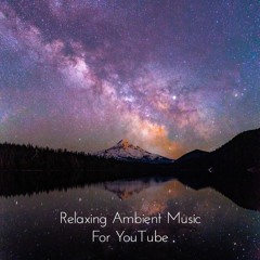 Free Calming Relaxing Background Music for YouTube (Free Download) | Music for Videos, Vlog, YouTube