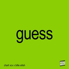 Charli XCX X Billie Eilish - Guess (Tuna Melt Remix)