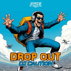 Dj Caution - Drop Out