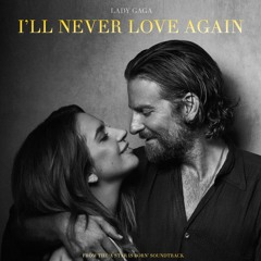 I'll never love again - Lady Gaga (Short Cover)