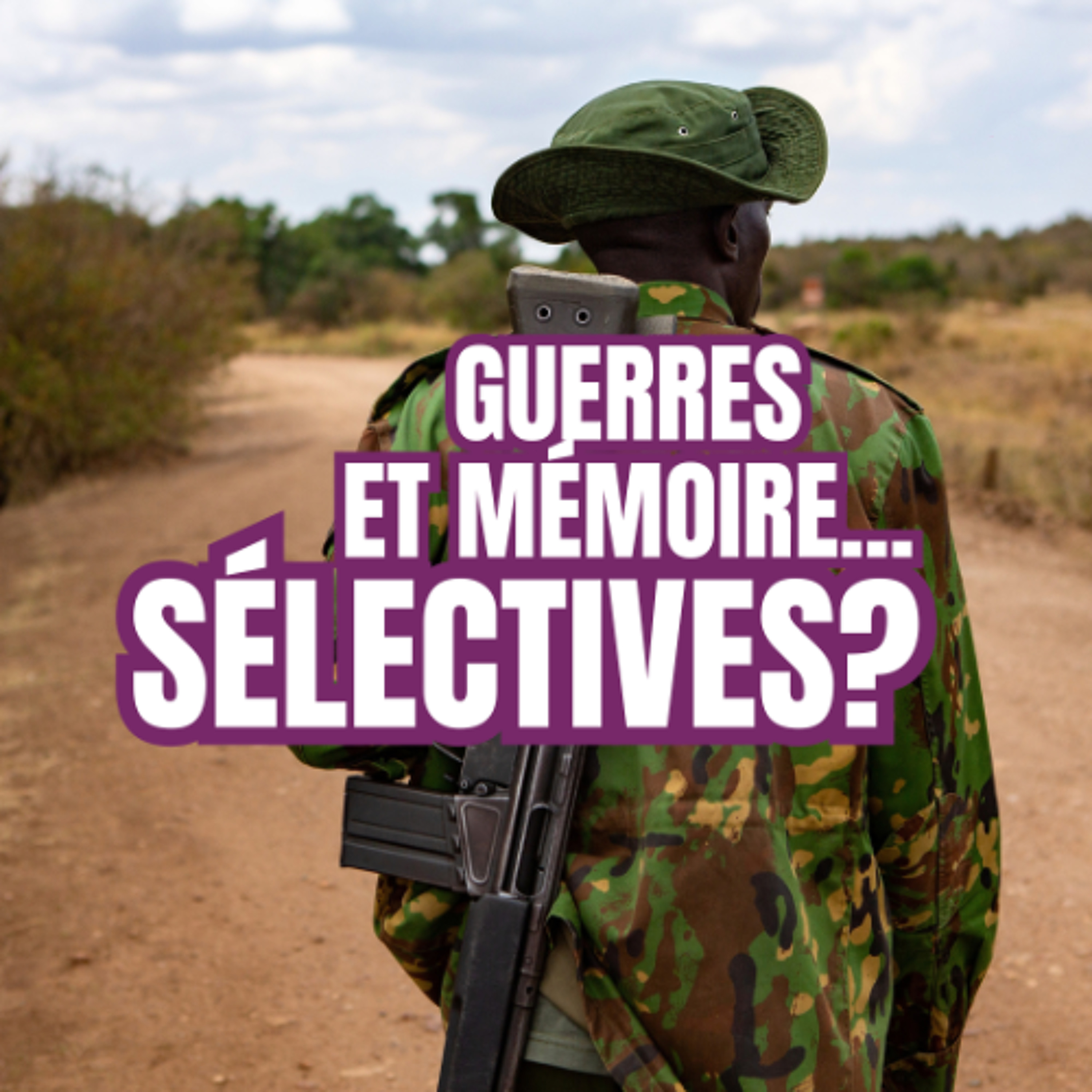 Guerres et mémoire... sélectives? episode artwork