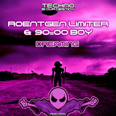 Roentgen Limiter & 90s00 BOY - Dreaming (Original Mix)