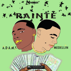 MEDELLIN Ft A.D.A.M.S (RAINTE)