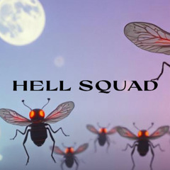 Hell Squad (Written by Calm Benz)
