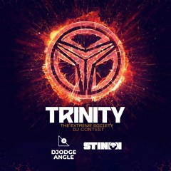 Stinion & Djodge Angle - Trinity "The Extreme Society" DJ Contest