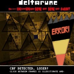 CBF DETECTED, LOSER! CLICK BETWEEN FRAMES IS ILLEGITIMATE AND- - [Deltarune: The 9Same Puppet]