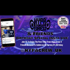 Hypa Crew & Friends Birthday Special Insta Live Ft. DJ RNB & DJ Saf MFD