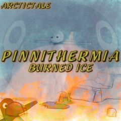 [20 FS] Arctictale - Pinnithermia: Burned Ice + FLP!
