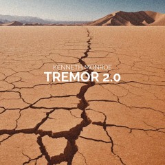 Kenneth Monroe - Tremor 2.0