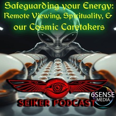 Safeguarding Your Energy - Remote Viewing, Spirituality, & our Cosmic Caretakers
