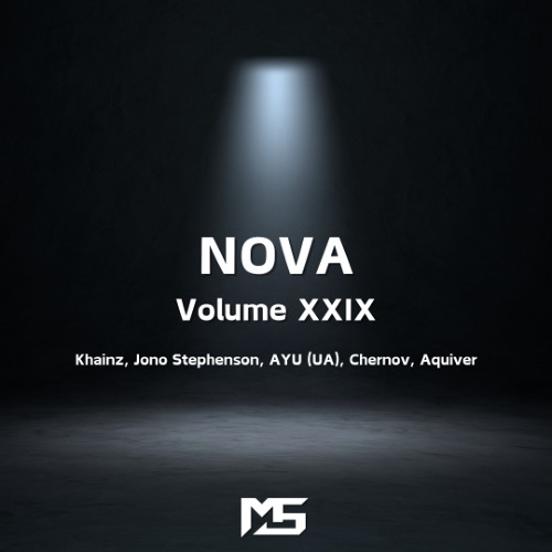 Melodic Techno Mix - NOVA : Volume XXIX (Khainz, Jono Stephenson, AYU (UA), Chernov, Aquiver)