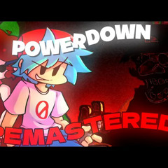 Powerdown With Lyrics (Uploaded on Grimm's Channel)