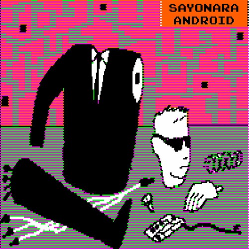 Sayonara Android
