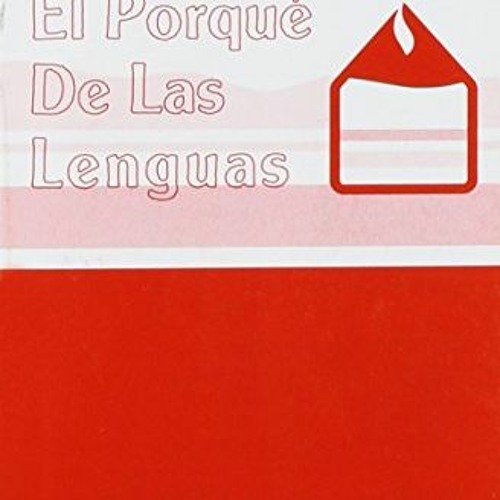 download KINDLE 📨 Porque de Las Lenguas / Why Tongues (Spanish Edition) by  Kenneth